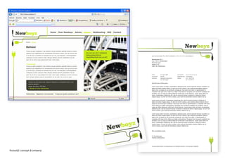 Newboyz                                       Home | Over Newboyz | Advies | Beheer | Webhosting | SEO | Contact




              Home | Beheer



              Beheer                                                                                                                                                                           Newboyz
              Ficipit as apid magnatur? Qui beatint volupis senders piendel laborro conseri
              asperum qui optaerferro te consequidus ad estrum assus, que qui as aut aut      De rust van 24/7 veiligheid,

              ut et hit eum ut erfero et vitinctas ea con cus, sus doluptur, ommoluptatem     betrouwbaarheid en
                                                                                                                             Laan van Avant-Garde 346 | 3059 RA Rotterdam | T 06 11 91 71 54 | www.newboyz.nl
              vellorpos corume volorum illam dolupti dollace perovit possitatem sit rae       beschikbaarheid van uw ICT

              abo. Ed ut ant ut quis plaborrunt enet, nem expla.                                                             Bedrijfsnaam B.V.
                                                                                                                             T.a.v. Dhr. X. Achternaam
                                                                                                                             Afdelingsnaam
              Tussenkopje                                                                                                    Postbus 123
              Ficipit as apid magnatur? Qui beatint volupis senders piendel laborro conseri                                  3456 AB Plaatsnaam
              asperum qui optaerferro te consequidus ad estrum assus, que qui as aut aut
              ut et hit eum ut erfero et vitinctas ea con cus, sus doluptur, ommoluptatem
              vellorpos corume volorum illam dolupti dollace perovit possitatem sit rae
              abo. Ed ut ant ut quis plaborrunt enet, nem expla. Vellorpos corume volorum                                    datum           01 maand 2008                    ons kenmerk      xxx xxx xxx xxx xxx xx
                                                                                                                             uw kenmerk      436-001                          behandeld door   G.Familinaam
              illam dolupti dollace perovit possitatem sit rae abo. Ed ut ant ut quis.
                                                                                                                             onderwerp       Onderwerp omschrijving           telefoon         012 - 345 67 89
                                                                                                                                             over twee regels                                  06 - 123 456 78

                 ‘Quote van een klant over waarom Newboyz zo ontzettend fijn is om
                                                                                                                             Geachte heer Achternaam,
                 mee te werken!’
                 Jasper ten Dam, TNT Post                                                                                    Lorem ipsum dolor sit amet, consectetaur adipisicing elit, sed do eiusmod tempor incididunt ut
                 > Bekijk al onze referenties                                                                                labore et dolore magna aliqua. Ut enim ad minim veniam, quis nostrud exercitation ullamco
                                                                                                                             laboris nisi ut aliquip ex ea commodo consequat. Duis aute irure dolor in reprehenderit in
                                                                                                                             voluptate velit esse cillum dolore eu fugiat nulla pariatur. Excepteur sint occaecat cupidatat non
              Referenties | Algemene voorwaarden | Vraag een gratis quickscan aan! | © Ontwerpdok                            proident, sunt in culpa qui officia deserunt mollit anim id est laborum. Lorem ipsum dolor sit
                                                                                                                             amet, consectetaur adipisicing elit, sed do eiusmod tempor incididunt ut labore et dolore
                                                                                                                             magna aliqua. Ut enim ad minim veniam, quis nostrud exercitation ullamco laboris nisi ut

                                                                                                                             Lorem ipsum sit amet, consectetaur adipisicing elit, sed do eiusmod tempor incididunt ut
                                                                                                                             labore et dolore magna aliqua. Ut enim ad minim veniam, quis nostrud ullamco laboris nisi ut
                                                                                                                             aliquip ex ea commodo consequat. Duis aute irure dolor in reprehenderit in voluptate velit esse
                                                                                                                             cillum dolore eu fugiat nulla pariatur. Excepteur sint occaecat cupidatat non proident, sunt in
                                                                                                                             culpa qui officia deserunt mollit anim id est laborum. Lorem ipsum dolor sit amet, consectetaur
                                                                                                                             adipisicing elit, sed do eiusmod tempor incididunt ut labore et dolore magna aliqua. Ut enim ad
                                                                                                                             minim veniam, quis nostrud exercitation ullamco laboris nisi ut

                                                                                                                             Lorem ipsum dolor sit amet, consectetaur adipisicing elit, sed do eiusmod tempor incididunt ut
                                                                                                                             labore et dolore magna aliqua. Ut enim ad minim veniam, quis nostrud exercitation ullamco
                                                                                                                             laboris nisi ut aliquip ex ea commodo consequat. Duis aute irure dolor in reprehenderit in
                                                                                                                             voluptate velit esse cillum dolore eu fugiat nulla pariatur. Excepteur sint occaecat cupidatat non
                                                                                                                             proident, sunt in culpa qui officia deserunt mollit anim id est laborum. Lorem ipsum dolor sit
                                                                                                                             amet, consectetaur adipisicing elit, sed do eiusmod tempor incididunt ut labore et dolore
                                                                                                                             magna aliqua. Ut enim ad minim veniam, quis nostrud exercitation ullamco laboris nisi ut
                                                                                                                             minim veniam, quis nostrud exercitation ullamco laboris nisi.



                                                                                                                             Met vriendelijke groet,



                                                                                                                             G. Famielienaam
                                                                                                                             Funktie omschrijving




                                                                                                                             Xxxxbank 0000.00.000 | Omzetbelastingnummer 000000.00.000.000 | KVK Rotterdam 00000000



Huisstijl: concept & ontwerp
 