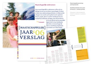Maatschappelijk jaarverslag
woningcorporatie.


Opvallend & leesbaar door groot
formaat A3 + creatieve opmaak.


Ontworpen in dienstverband bij
Proforma ontwerpers & adviseurs,
Rotterdam
 
