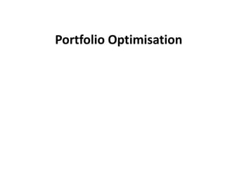 Portfolio Optimisation
 