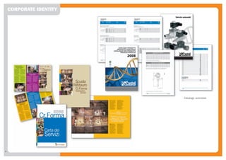 CORPORATE IDENTITY




                         Catalogo aziendale




4
 