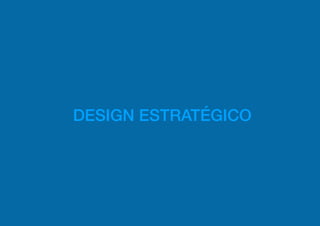 DESIGN ESTRATÉGICO
 