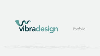 vibradesign

Portfolio

 