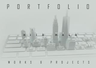 Nita Mala - Portfolio (Some Wokrs & Projects)