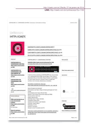 http://ciaetc.com.br | Recife, 27 de janeiro de 2014
LINK: http://ciaetc.com.br/contracorpo/?p=1184
 