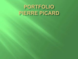 Portfolio Pierre Picard 