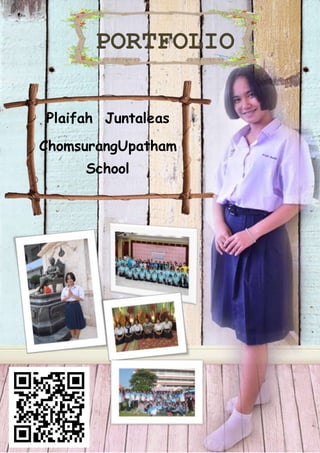 PORTFOLIO
Plaifah Juntaleas
ChomsurangUpatham
School
ENGLOSH - JAPANESE
 