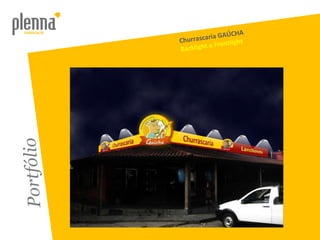 Portfólio Churrascaria GAÚCHA Backlight e Frontlight 