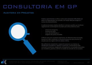 Projetos, especialmente os críticos, muitas vezes apresentam diﬁculdades que
                                                                 devem ser diagnosticadas com precisão e em tempo hábil para assegurar o
                                                                 sucesso do empreendimento.

                                                                 A auditoria de projetos objetiva identiﬁcar e antecipar questões que interferem
                                                                 negativamente no desempenho do projeto para evitar problemas como:

                                                                 -       atrasos de cronograma;
                                                                 -       aumento de custos;
                                                                 -       riscos não identiﬁcados; e
                                                                 -       desgastes das partes envolvidas

                                                                 A PM11K conta com consultores experientes, em diferentes áreas de atuação,
                                                                 atuando em rede e auxiliando os consultores presenciais para encontrar as
                                                                 soluções para seu negócio de forma rápida e efetiva.

                                                                 São proﬁssionais competentes e capazes de assessorar sua empresa na
                                                                 identiﬁcação de problemas, urgentes ou potenciais, recomendando ações
                                                                 corretivas e preventivas, assegurando, principalmente, os resultados pretendidos
                                                                 por investidores, gestores e clientes na ocasião da conclusão de seus projetos.




Avenida Paulista, 726, 17o Andar, Conjunto 1707D, Bela Vista - São Paulo/SP - CEP: 01310-910   www.pm11k.com
Copyright © 2011 PM11K - Project Management 11K Consultoria LTDA                               contato@pm11k.com            +55 (11) 4506-3106      07
 