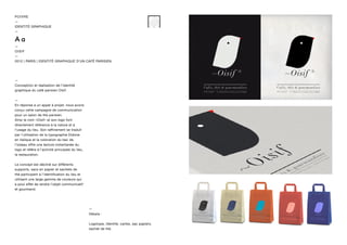 —
Conception et réalisation de l’identité
graphique du café parisien Oisif.
—
En réponse à un appel à projet, nous avons
conçu cette campagne de communication
pour un salon de thé parisien.
Ainsi le nom «Oisif» et son logo font
directement référence à la nature et à
l’usage du lieu. Son raffinement se traduit
par l’utilisation de la typographie Didone
en italique et la coloration du bec de
l’oiseau offre une lecture instantanée du
logo et réfère à l’activité principale du lieu,
la restauration.
Le concept est décliné sur différents
supports, sacs en papier et sachets de
thé participent à l’identification du lieu et
utilisent une large gamme de couleurs qui
à pour effet de rendre l’objet communicatif
et gourmand.
—
Détails :
Logotype, Identité, cartes, sac papiers,
sachet de thé.
POIVRE
—
IDENTITÉ GRAPHIQUE
—
—
OISIF
—
2012 | PARIS | IDENTITÉ GRAPHIQUE D’UN CAFÉ PARISIEN
 