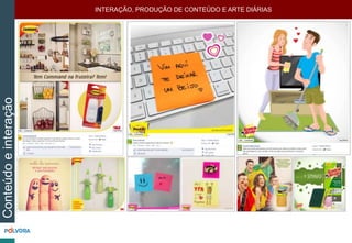 Conteúdoeinteração INTERAÇÃO, PRODUÇÃO DE CONTEÚDO E ARTE DIÁRIAS
 