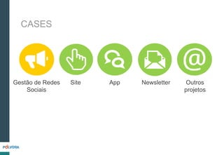 CASES
Gestão de Redes
Sociais
App Outros
projetos
Site Newsletter
 