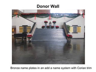 Donor Wall




Bronze name plates in an add a name system with Corian trim
 