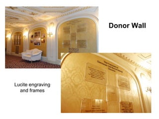 Donor Wall




Lucite engraving
  and frames
 