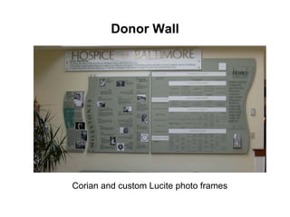 Donor Wall




Corian and custom Lucite photo frames
 