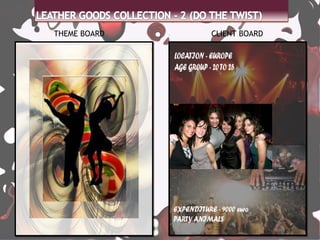 THEME BOARD   CLIENT BOARD
 