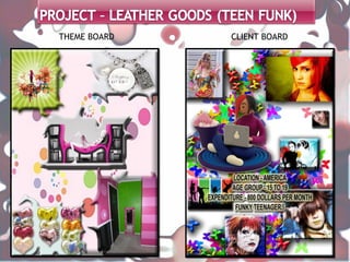 THEME BOARD   CLIENT BOARD
 