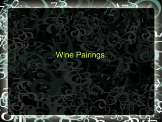 Wine Pairings
 
