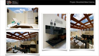 Projeto: Brookfield Bela Colonia
 