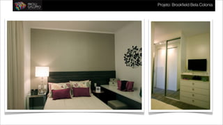 Projeto: Brookfield Bela Colonia
 