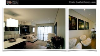 Projeto: Brookfield Espaço e Vida
 