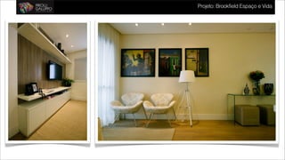 Projeto: Brookfield Espaço e Vida
 