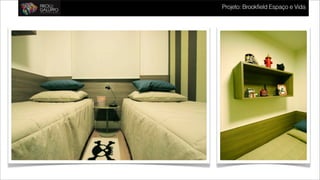 Projeto: Brookfield Espaço e Vida
 