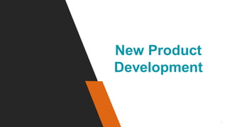 3
New Product
Development
 