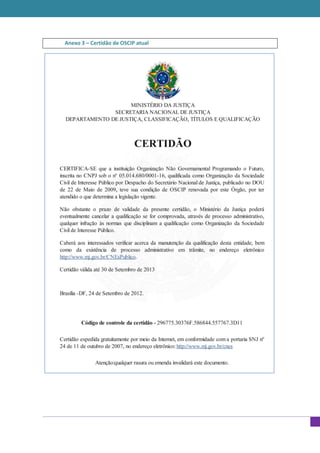 Anexo 3 – Certidão de OSCIP atual
 