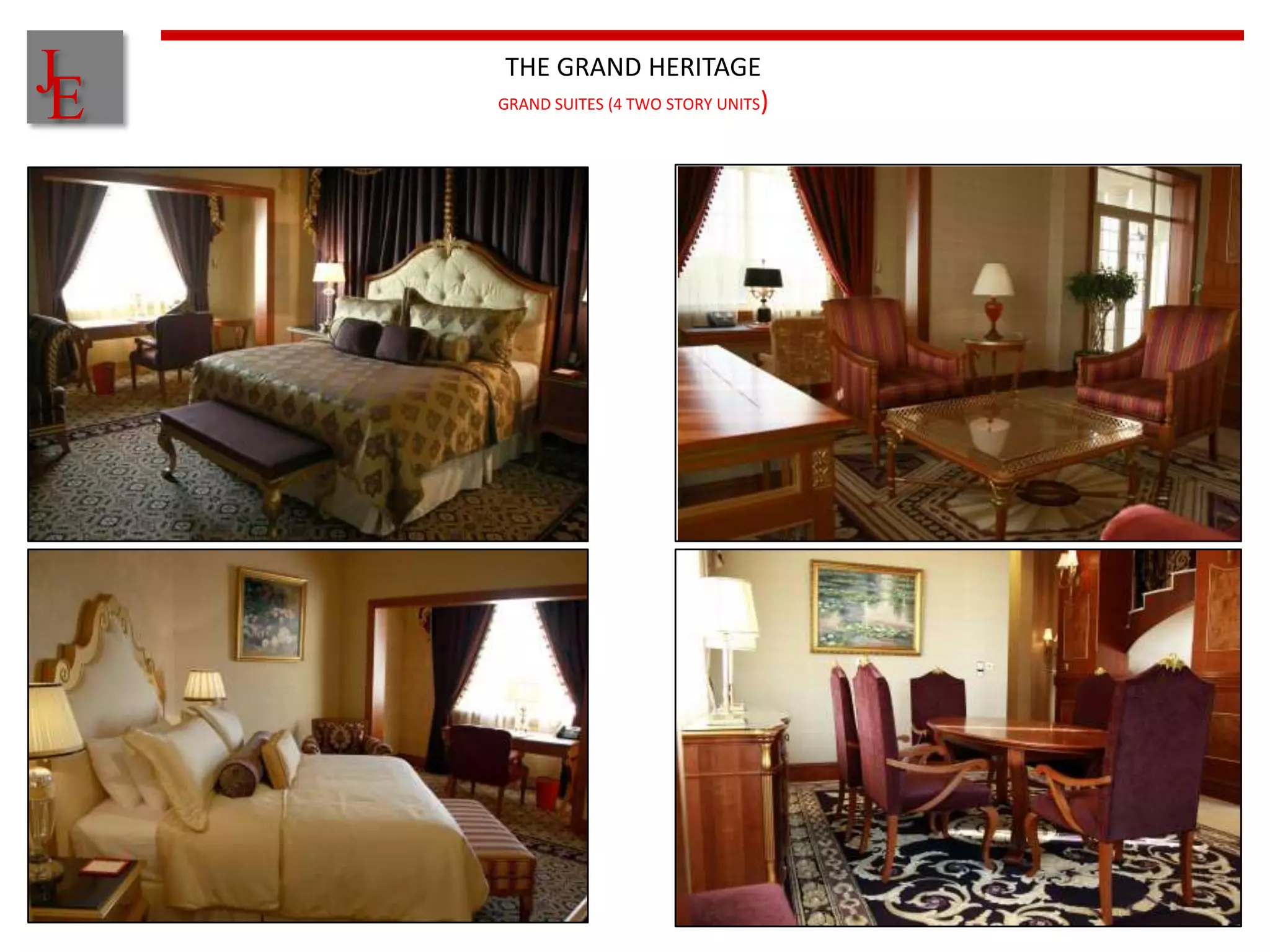 J
E
     THE GRAND HERITAGE
    GRAND SUITES (4 TWO STORY UNITS)
 