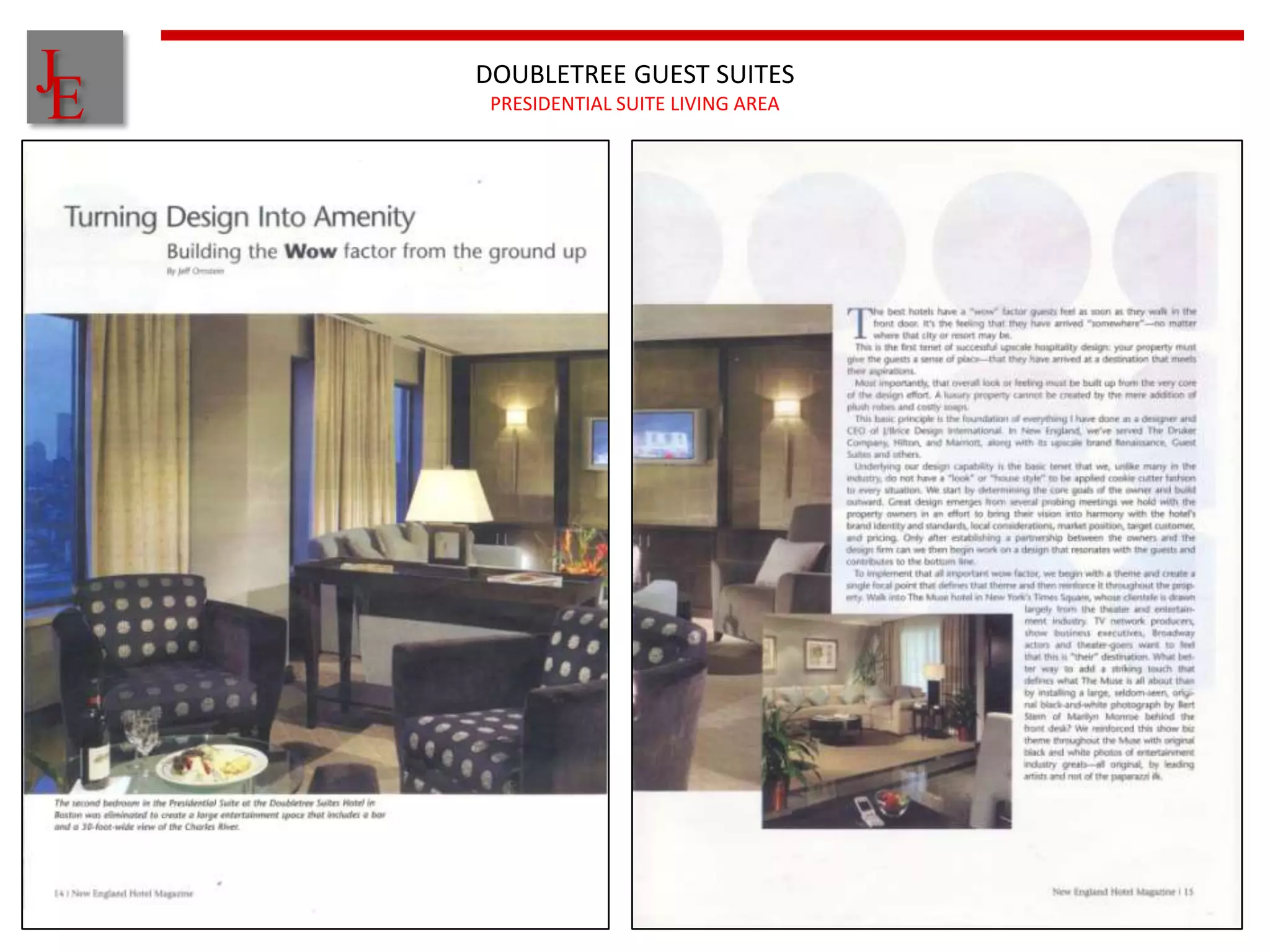 J
E
    DOUBLETREE GUEST SUITES
     PRESIDENTIAL SUITE LIVING AREA
 