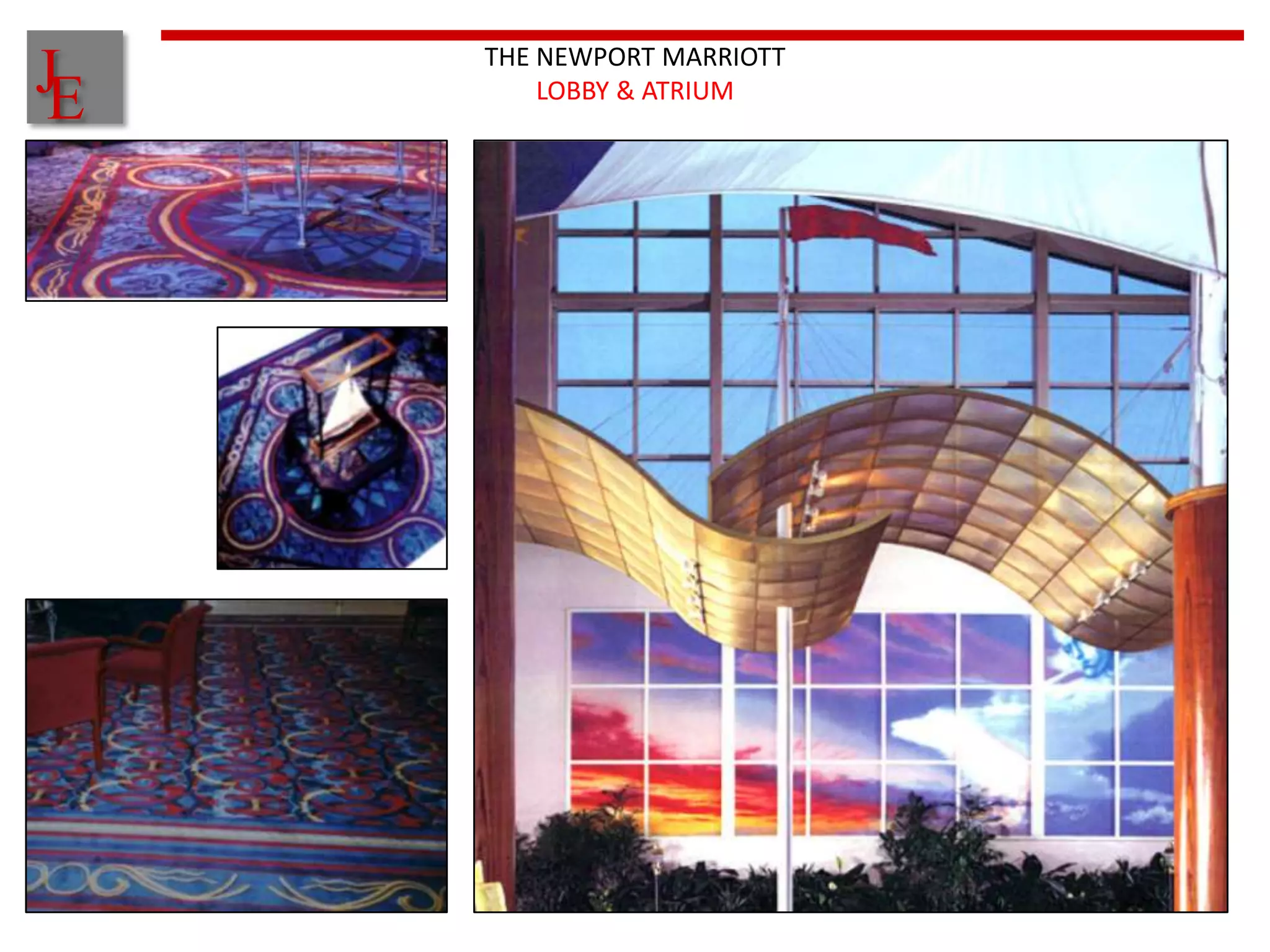 THE NEWPORT MARRIOTT
J
E       LOBBY & ATRIUM
 
