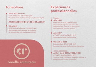 2019-2022 en cours
Ecole BRASSART à NANTES (44)
Deuxième année Bachelor Design Graphique et Digital
AMBASSADRICE DE L’ÉCOL...