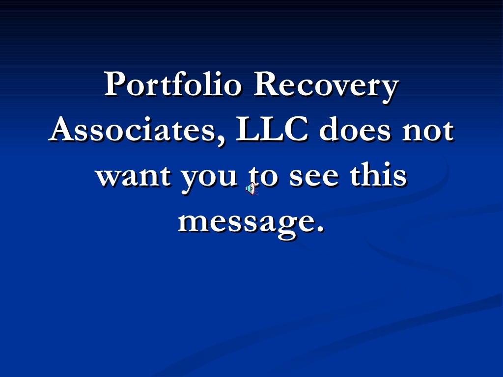Stop Portfolio Recovery Associates, LLC! Call 8777378617 for Legal Help.