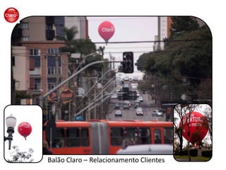 Balão Claro – Relacionamento Clientes
 
