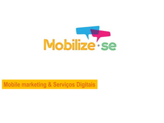 Mobile marketing & Serviços Digitais
 
