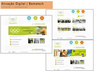 Ativação Digital | Bematech
Intranet | campanhas
 