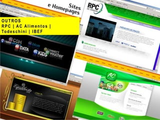 OUTROS
RPC | AC Alimentos |
To d e s c h i n i | I B E F
 