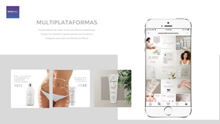 Gerenciamento de redes sociais em diversas plataformas.
Criação de conteúdo e gerenciamento de Facebook e
Instagram para marca de dermocosméticos.
MULTIPLATAFORMAS
 