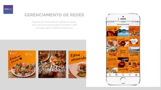 Criação de artes, desenvolvimento e captação de conteúdos
para o ramo de gastronomia. A página no Facebook e o perfil
no Instagram seguem a identidade visual da marca.
GERENCIAMENTO DE REDES
 