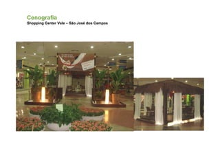 Cenografia
Shopping Center Vale – São José dos Campos
 