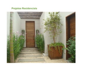 Projetos Residenciais
 
