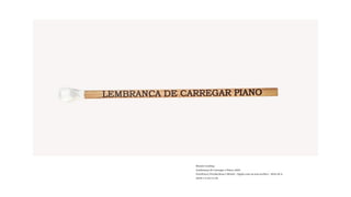 Renato Gosling
Lembrança de Carregar o Piano, 2020
Escultura [ Peroba Rosa e Metal] - Opção com ou sem acrílico - Série de 9
50cm x 5 cm x 5 cm
 