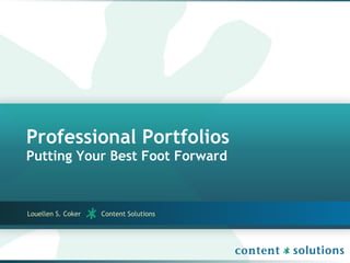 Professional Portfolios Putting Your Best Foot Forward ,[object Object]