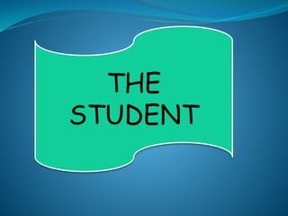THE
STUDENT
 