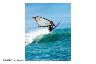 Location | art direction
 