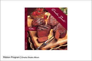 Ribbon Program | Omaha Steaks Album
 
