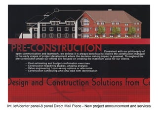Int. left/center panel-8 panel Direct Mail Piece - New project announcement and services
 