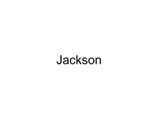 Jackson
 