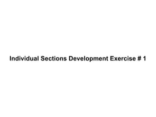 Individual Sections Development Exercise # 1 