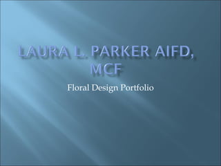 Floral Design Portfolio 